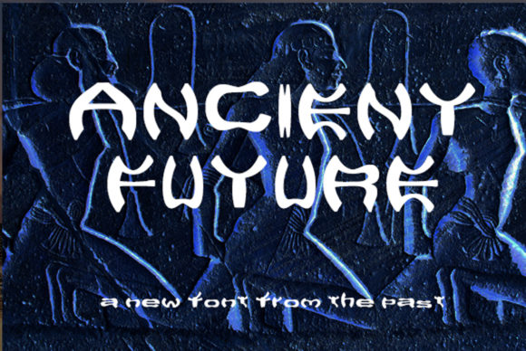 Ancient Future: A Display Typeface for Modern Brands
