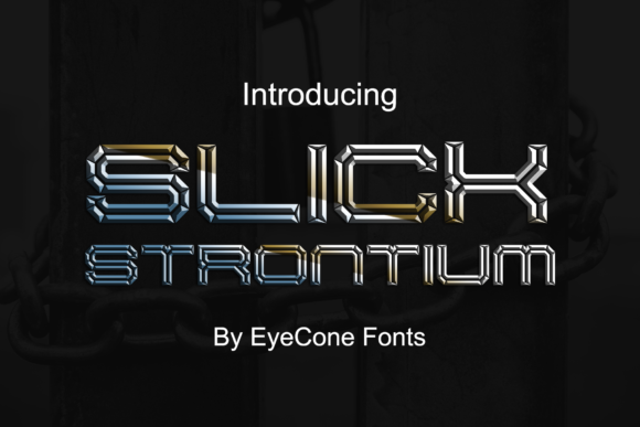 Slick Strontium: A Shiny Display Typeface for Bold Branding